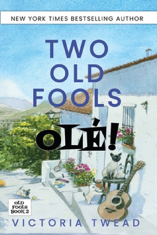 Two Old Fools - Olé! by Victoria Twead