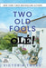 Two Old Fools - Olé! by Victoria Twead