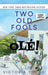 Two Old Fools - Olé! - LARGE PRINT by Victoria Twead