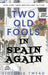 Two Old Fools in Spain Again - LARGE PRINT by Victoria Twead