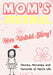 Mom's Journal - Her Untold Story: Stories, Memories and Moments of Mom's Life: A Guided Memory Journal 7 x 10 inch by The Life Graduate Publishing Group