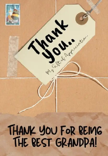Thank You For Being The Best Grandpa!: My Gift Of Appreciation: Full Color Gift Book Prompted Questions 6.61 x 9.61 inch by The Life Graduate Publishing Group