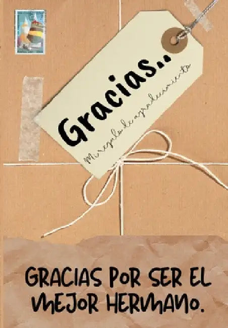 Gracias por ser el mejor hermano: Mi regalo de agradecimiento: Libro de Regalo a todo color Preguntas Guiadas 6.61 x 9.61 pulgadas by The Life Graduate Publishing Group