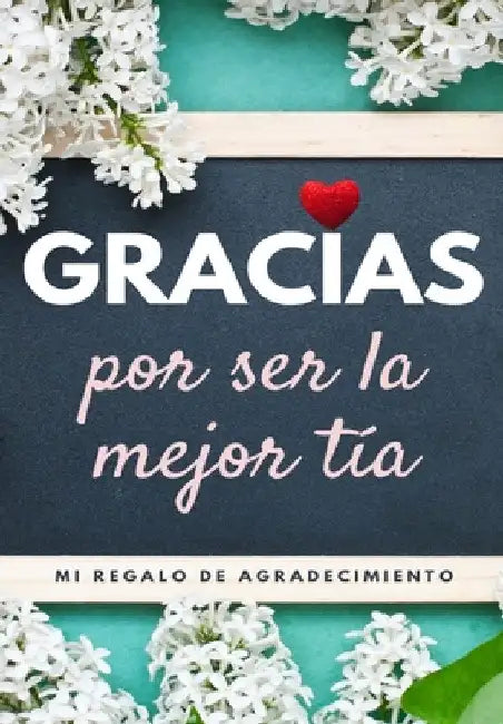 Gracias por ser la mejor tía: Mi regalo de agradecimiento: Libro de Regalo a todo color Preguntas Guiadas 6.61 x 9.61 pulgadas by The Life Graduate Publishing Group