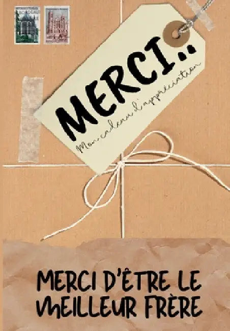 Merci D'être Le Meilleur Frère: Mon cadeau d'appréciation: Livre-cadeau en couleurs Questions guidées 6,61 x 9,61 pouces by The Life Graduate Publishing Group