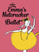 Emma's Nutcracker Ballet by The Wiggles