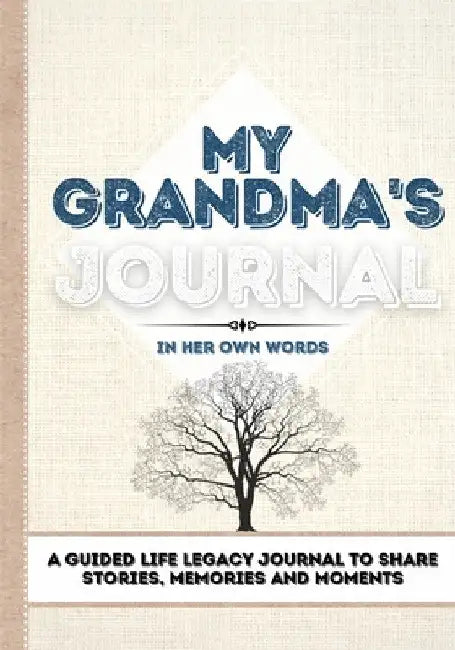 My Grandma's Journal: A Guided Life Legacy Journal To Share Stories, Memories and Moments 7 x 10 by Romney Nelson