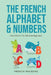 The French Alphabet & Numbers - Learn French for Absolute Beginners by French Hacking