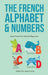 The French Alphabet & Numbers - Learn French For Absolute Beginners by French Hacking