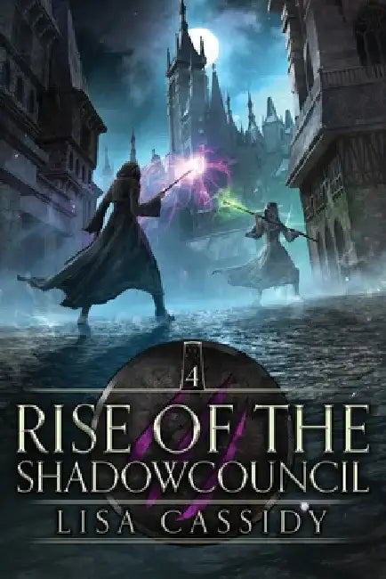 Rise of the Shadowcouncil by Lisa Cassidy
