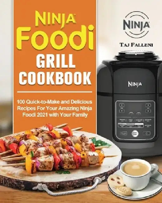 The Complete Ninja Foodi Grill Cookbook by Beau Carver