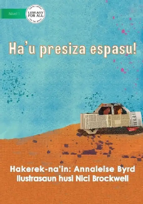 I Need Space - Ha'u presiza espasu! by Annaleise Byrd