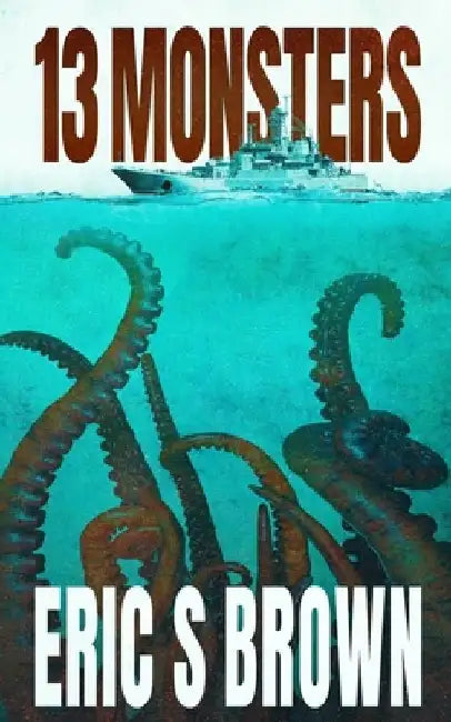 13 Monsters by Eric S. Brown