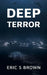 Deep Terror by Eric S. Brown
