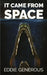 It Came From Space by Eddie Generous