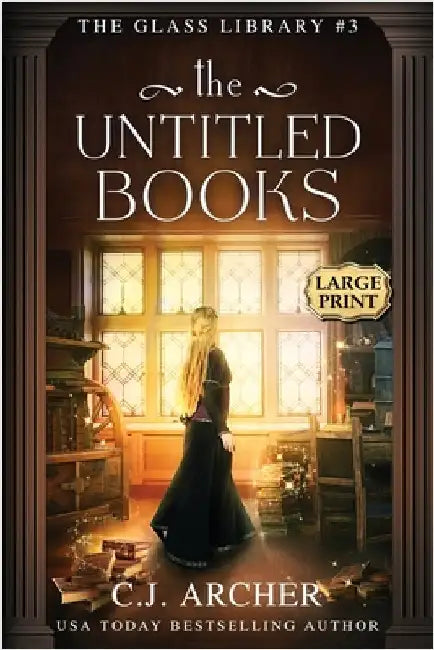 The Untitled Books: Large Print by Archer, C. J.