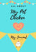 All About My Pet Chicken: My Journal Our Life Together by Petal Publishing Co