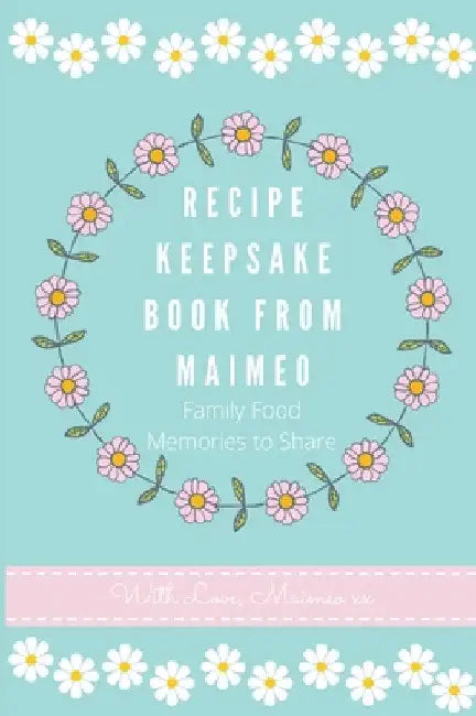 Recipe Keepsake Book from Maimeo: Family Food Memories to Share by Petal Publishing Co