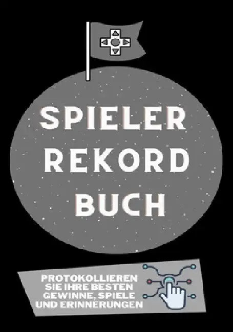 Spieler Rekord Buch: Protokollieren Sie Ihre besten Gewinne, Spiele und Erinnerungen by Petal Publishing Co