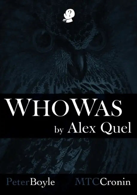 Who Was by Alex Quel, Peter Boyle, Mtc Cronin