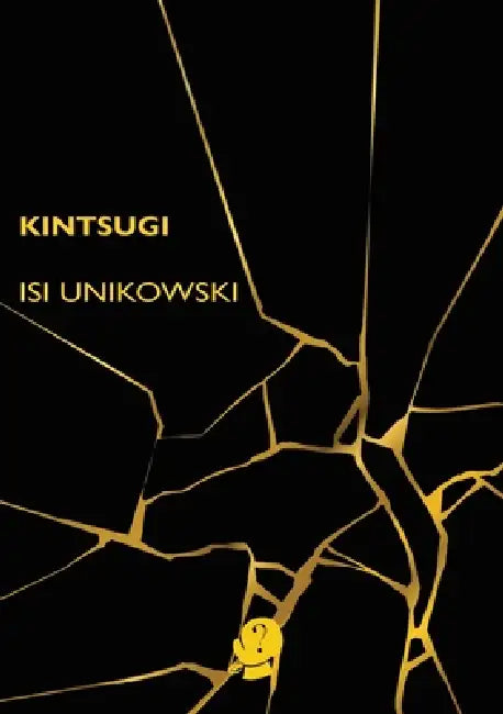 Kintsugi by Isi Unikowski