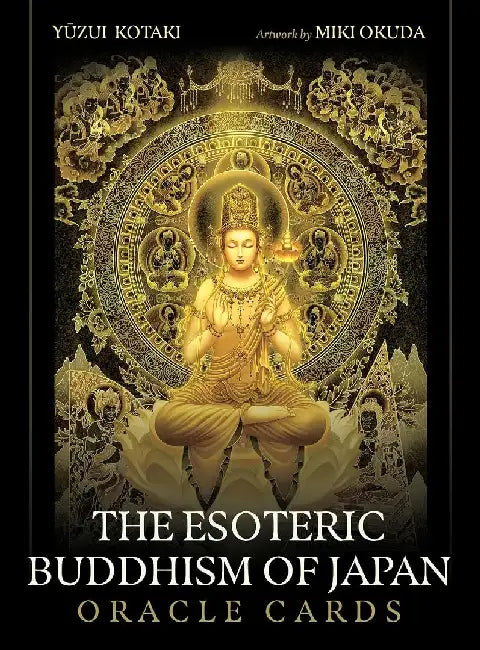 The Esoteric Buddhism of Japan Oracle Cards by Yuzui (Yuzui Kotaki) Kotaki