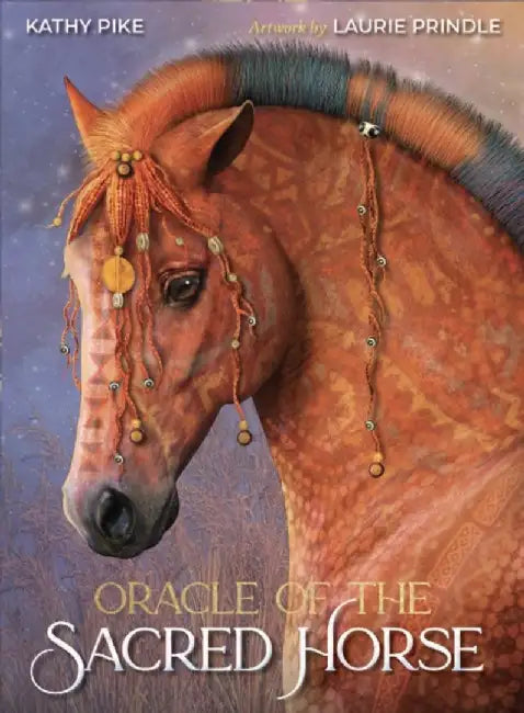 Oracle of the Sacred Horse by Kathy (Kathy Pike) Pike