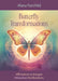 Butterfly Transformations by Alana (Alana Fairchild) Fairchild
