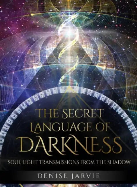 The Secret Language of Darkness by Denise (Denise Jarvie) Jarvie