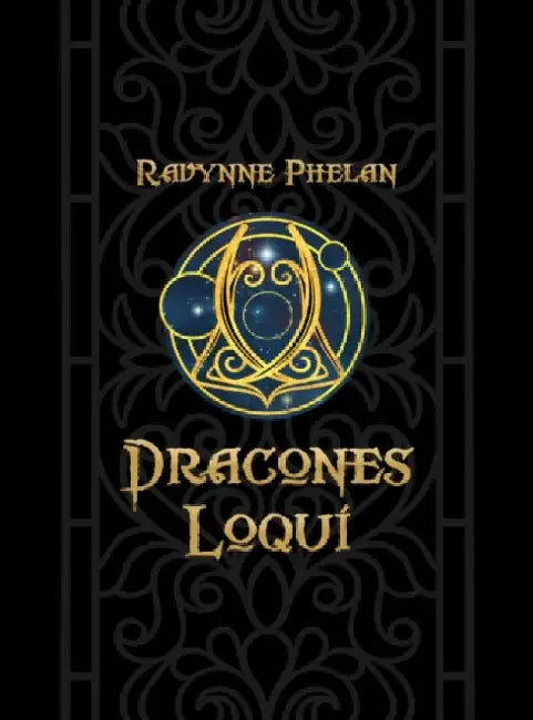 Dracones Loqui by Ravynne (Ravynne Phelan) Phelan