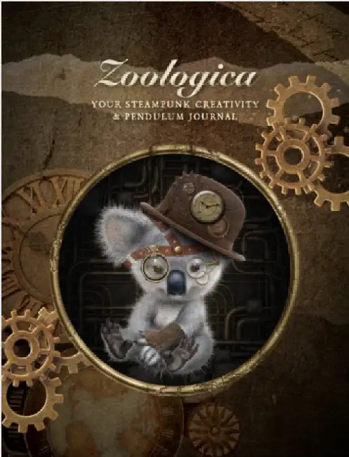 Zoologica: Your Steampunk Creativity & Pendulum Journal by Leela J. (Leela J. Williams) Williams