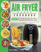 Air Fryer Cookbook: Air Fryer Recipes for Beginners and Advanced Users by Jenson E. Williams
