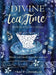 Divine Tea Time Inspiration Cards: Rituals and Blends to Soothe Your Soul (40 Full-Color Cards, 16-Page Booklet, and Wooden Stand) by Tracy Loughlin