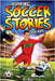 Inspiring Soccer Stories for Kids: 14 Incredible Soccer Tales with Lessons in Courage & Mental Toughness for Young Sports Fans by Byde, Ben