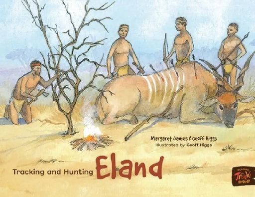 Tracking and Hunting Eland by Margaret James
