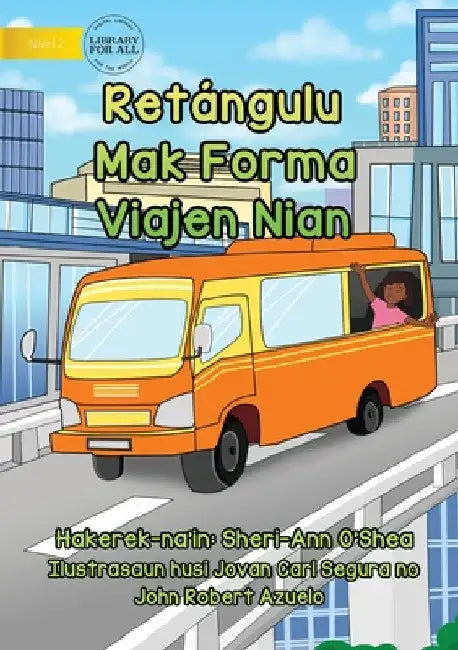 Rectangles Are The Shape Of Travel - Retángulu Mak Forma Viajen Nian by Sheri-Ann O'Shea