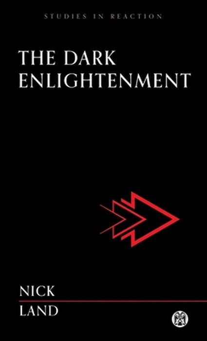 The Dark Enlightenment - Imperium Press by Nick Land