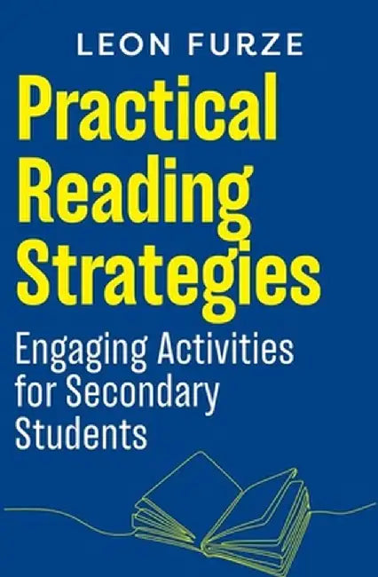 Practical Reading Strategies: Engaging Activities for Secondary Students by Leon Furze
