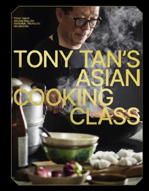 Tony Tan's Asian Cooking Class by Tony Tan