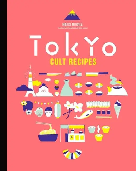 Tokyo Cult Recipes (Mini) by Maori Murota