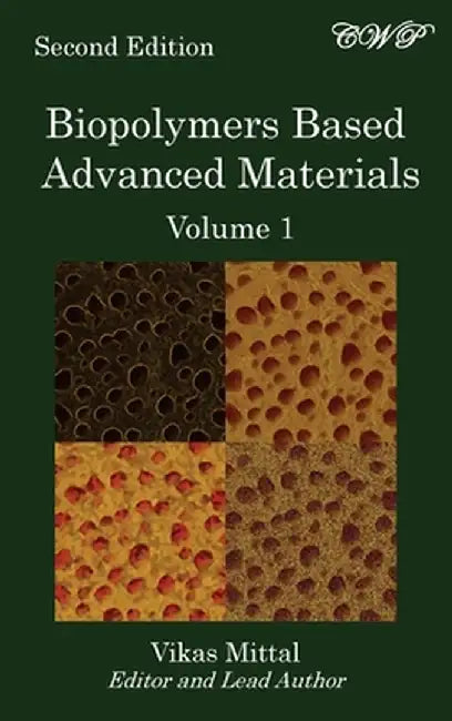 Biopolymers Based Advanced Materials (Volume 1) by Vikas Mittal