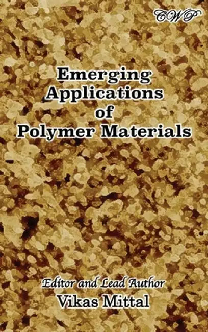 Emerging Applications of Polymer Materials by Vikas Mittal