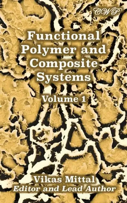 Functional Polymer and Composite Systems: Volume 1 by Vikas Mittal