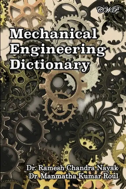 Mechanical Engineering Dictionary by Ramesh Chandra Nayak
