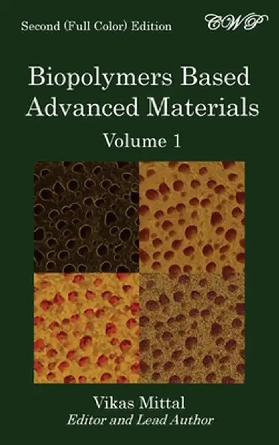 Biopolymers Based Advanced Materials (Volume 1) by Vikas Mittal