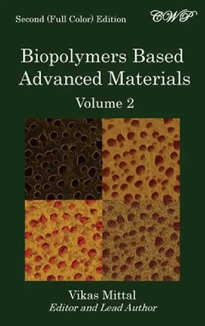 Biopolymers Based Advanced Materials (Volume 2) by Vikas Mittal