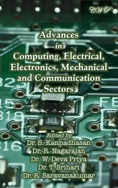 Advances in Computing, Electrical, Electronics, Mechanical and Communication Sectors by S. Kannadhasan