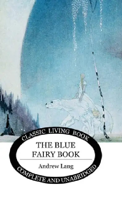 The Blue Fairy Book by Andrew Lang