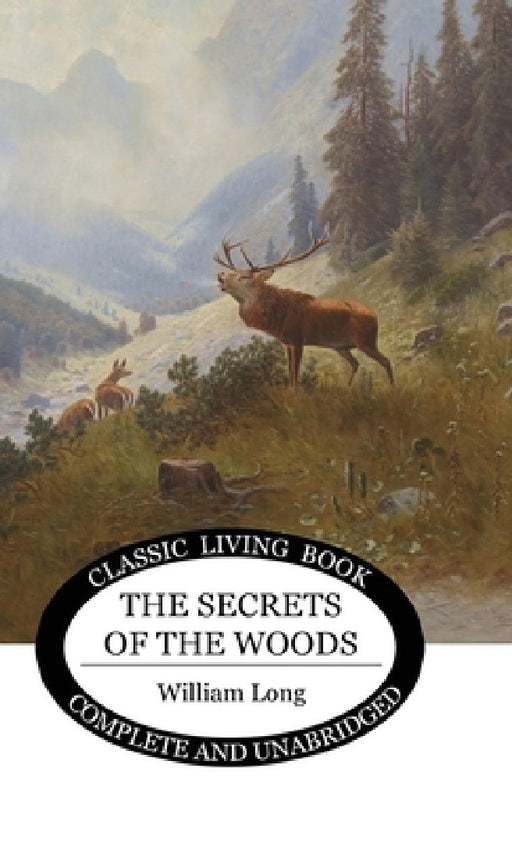 Secrets of the Woods by William S. Long