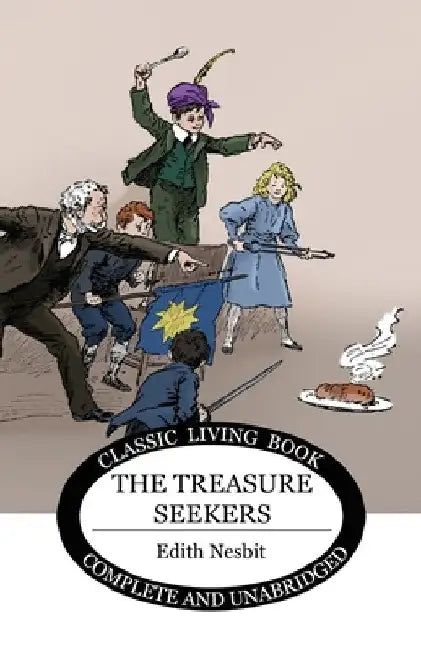 The Treasure Seekers by Edith Nesbit